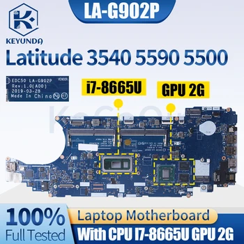 Для Dell Latitude 3540 5590 5500 Материнская плата Ноутбука LA-G902P 0JRV4K 0VM2Y4 I7-8665U GPU 2G Материнская плата ноутбука