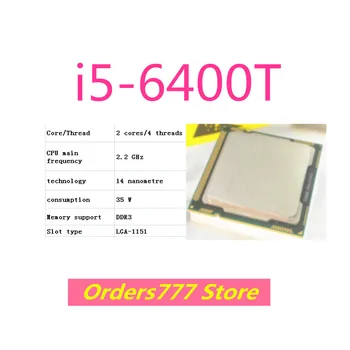 Новый импортный оригинальный процессор i5-6400T 6400 С Двухъядерным Четырехпоточным процессором 1150 2,2 ГГц 35 Вт 14 нм DDR3 DDR4 гарантия качества